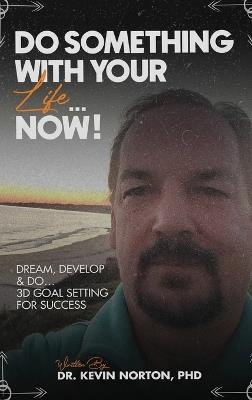 Do Something With Your Life...Now - cover