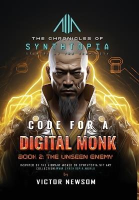 Code for a Digital Monk: Book 2: The Unseen Enemy - Victor Newsom - cover