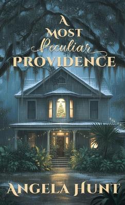 A Most Peculiar Providence - Angela E Hunt - cover