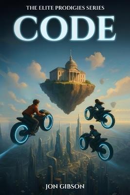 Code: The Elite Prodigies Series - Jon Gibson - cover