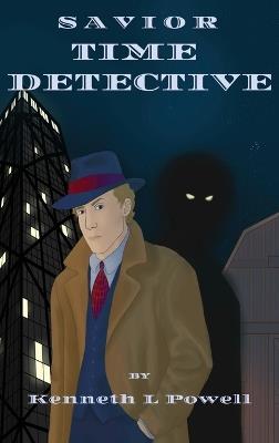 Time Detective - Kenneth L Powell - cover