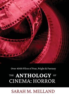 The Anthology of Cinema: Horror - Sarah M Melland - cover