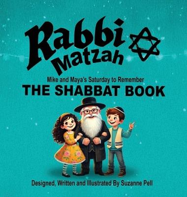 Rabbi Matzah - The Shabbat Book - Suzanne Pell - cover
