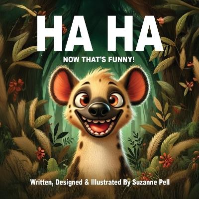 Ha Ha: Now That's Funny - Suzanne Pell - cover