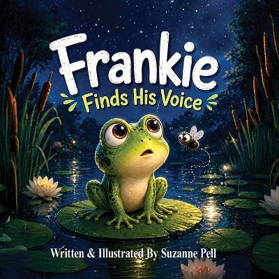 Frankie: Finds His Voice - Suzanne Pell - cover