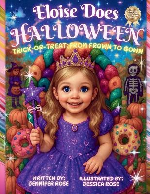 Eloise Does Halloween: Trick or Treat: From Frown to Gown - Jennifer Rose - cover