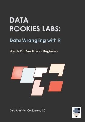 Data Rookies Labs Data Wrangling with R - Data Analytics Curriculum - cover
