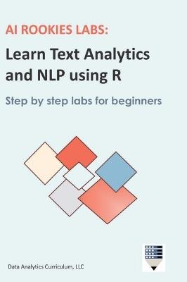 AI Rookies Labs Learn Text Analytics and NLP using R - Data Analytics Curriculum - cover