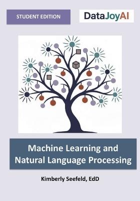 Machine Learning and Natural Language Processing - Kimberly Seefeld - cover
