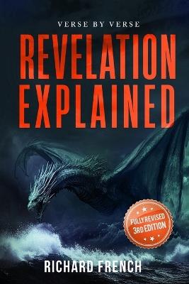 Revelation Explained: Verse by Verse - Richard French - cover