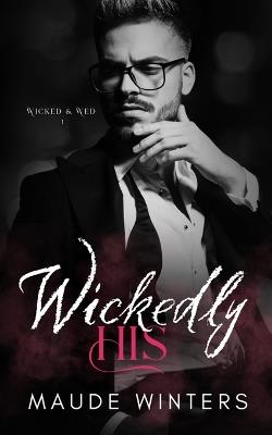 Wickedly His - Maude Winters - cover