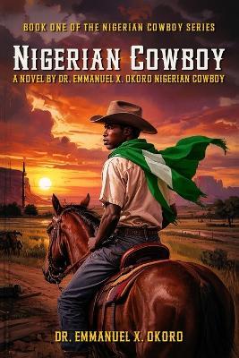 Nigerian Cowboy - Emmanuel X Okoro - cover