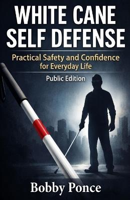 White Cane Self Defense - Bobby Ponce - cover