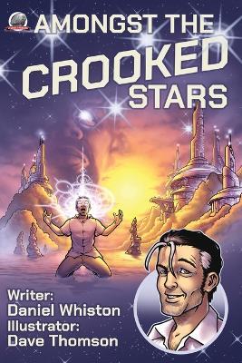 Amongst the Crooked Stars - Daniel Whiston - cover
