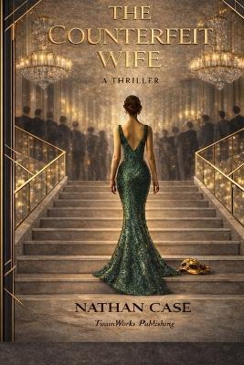 The Counterfeit Wife - Nathan Case - cover