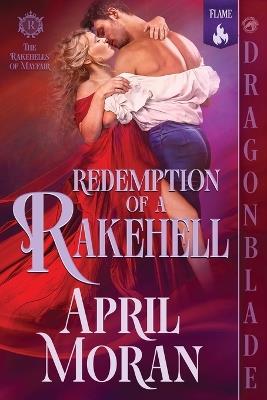 Redemption of a Rakehell: A Regency Historical Romance - April Moran - cover