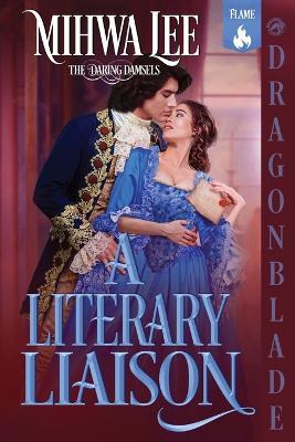 A Literary Liaison: A Regency Historical Romance - Mihwa Lee - cover