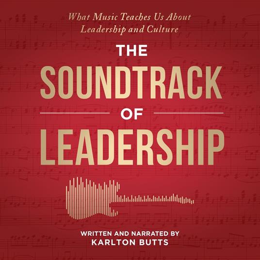 SOUNDTRACK OF LEADERSHIP, THE