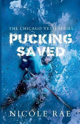 Pucking Saved - Nicole Rae - cover