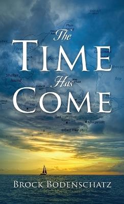 The Time Has Come - Brock Bodenschatz - cover