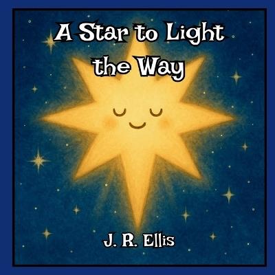A Star to Light the Way - J R Ellis - cover