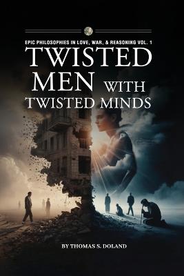 Twisted Men with Twisted Minds - Thomas S Doland - cover