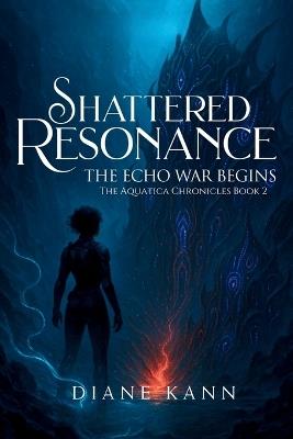 Shattered Resonance - Diane Kann - cover