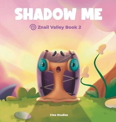 SHADOW ME - Znail Valley Book 2 - Aria de Clea - cover