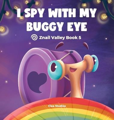 I Spy with My Buggy Eye: Znail Valley Book 5 - Aria de Clea - cover