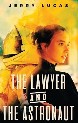 The Lawyer and The Astronaut - Jerry Lucas - cover