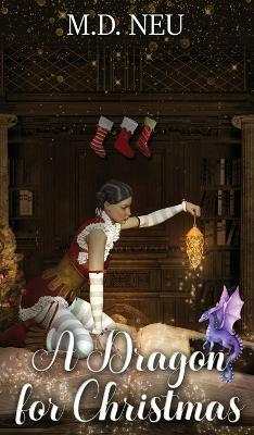 A Dragon for Christmas - M D Neu - cover