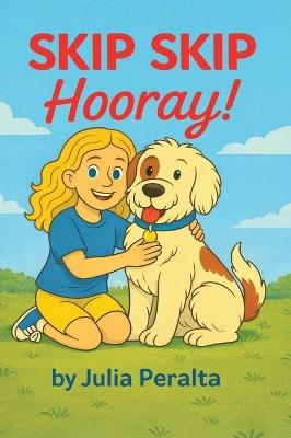 SKIP SKIP Hooray!: A SKIP Series Book - Julia Peralta - cover