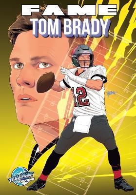 Fame: Tom Brady - Darren G Davis - cover
