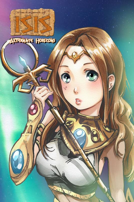 Legend of Isis: Alternate Horizons Trade Paperback
