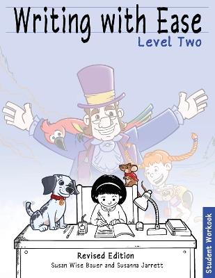 Writing with Ease Level 2, Revised Student Workbook - Susan Wise Bauer,Susanna Jarrett - cover