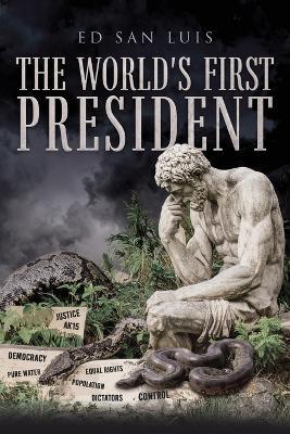 The World's First President - Ed San Luis - cover