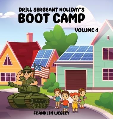 Drill Sergeant Holiday's Boot Camp: Volume IV - Franklin Wesley - cover