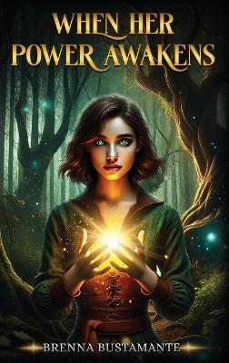 When her power awakens - Brenna Bustamante - cover
