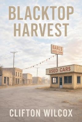 Blacktop Harvest - Wilcox - cover