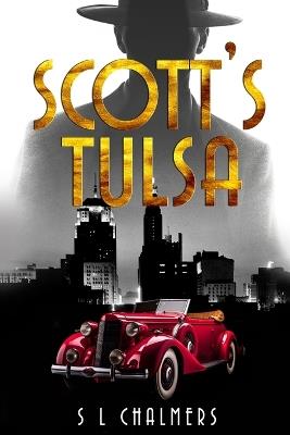 Scott's Tulsa - S L Chalmers - cover