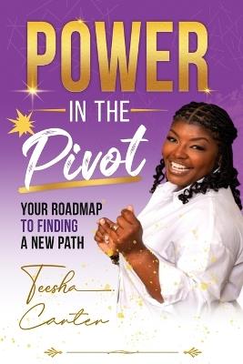 Power In The Pivot - Teesha Carter - cover