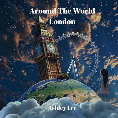 Around The World: London - Ashley Lee - cover