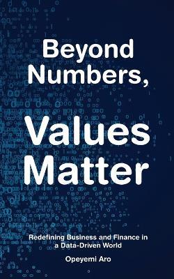 Beyond Numbers, Values Matter - Opeyemi Aro - cover
