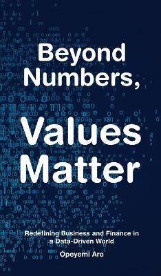 Beyond Numbers, Values Matter - Opeyemi Aro - cover