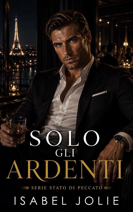 Solo Gli Ardenti - Isabel Jolie - ebook