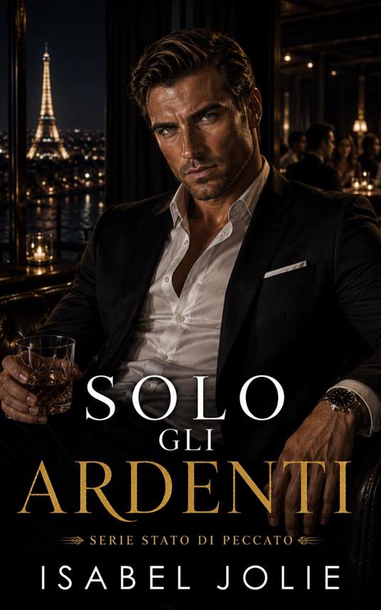 Solo Gli Ardenti - Isabel Jolie - ebook