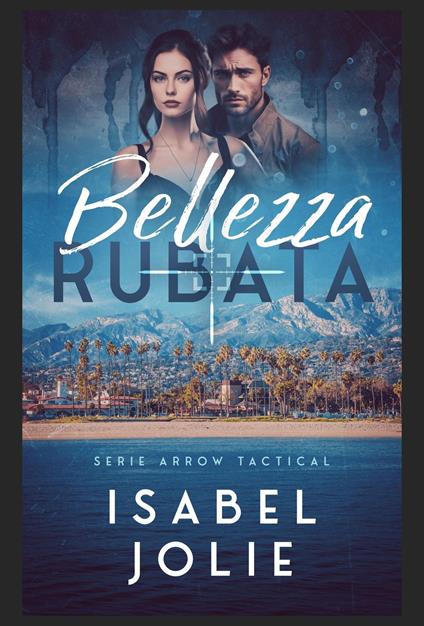 Bellezza Rubata - Isabel Jolie - ebook