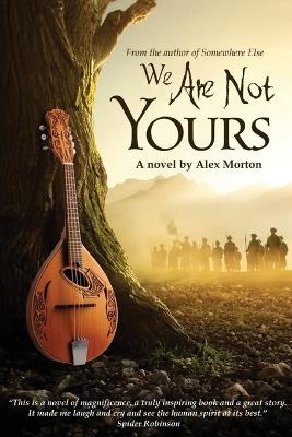 We Are Not Yours - Alex Morton - cover