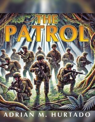 The Patrol - Adrian M Hurtado - cover