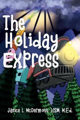 The Holiday Express - Lcsw M Ed McDermott - cover